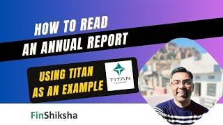 How to read Annual Reports - using Titan as an Example - Annual Report पढ़ने का तरीका