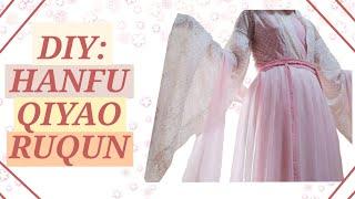 DIY :A REALLY EASY QIYAO RUQUN HANFU