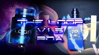 THE LOOP V1.5 RDA BY GEEK VAPE [ AN RDA WITH NO FLAWS?!!!