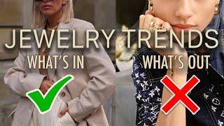 Jewelry Trends: What's IN and What's OUT!