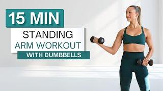 15 min STANDING ARM WORKOUT | With Dumbbells | Upper Body | No Pushups or Planks