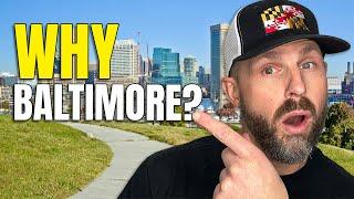 TOP 7 REASONS people are MOVING to BALTIMORE [IT'S NOT WHAT YOU THINK...]