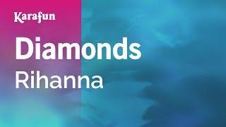 Diamonds - Rihanna | Karaoke Version | KaraFun