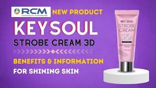 RCM Keysoul Strobe Cream 3D Full Benefits and Information with Reviews, For Glowing & Shining Skin