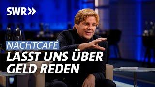 Lasst uns über Geld reden | SWR Nachtcafé