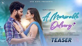 A Memorable Delivery Teaser || Ajay || Indhu || Madhu Sugreevu || Sravant Banty || AYB Arts