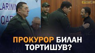 ХОРАЗМДА ВИЛОЯТ ПРОКУРОРИ БИЛАН НЕГА БАҲСЛАШДИК? – EFFECT.UZ