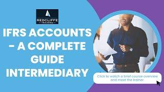 IFRS Accounts -  A Complete Guide Intermediary Online Course | Redcliffe Training