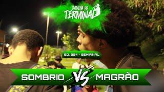 Sombrio x Magrão | SEMIFINAL | 204° Batalha do Terminal