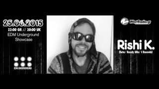 Rishi K   @ EDM Underground Showcase 25 06 2015 Westradio