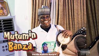 Dauda Kahutu Rarara - Mutumin Banza - Official Audio) 2024