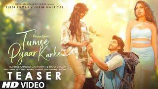 Tumse pyaar karke new song, Himanshu Verma. Ft-jubin Nautiyal, Tulsi Kumar, Gurmeet Choudhary,️️