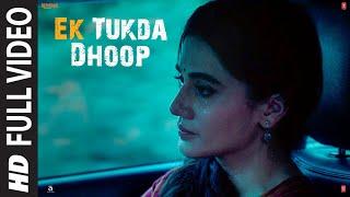 FULL VIDEO: Ek Tukda Dhoop | THAPPAD | Taapsee Pannu | Raghav Chaitanya | Anurag Saikia