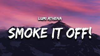 Lumi Athena × Jnhygs - SMOKE IT OFF! (Lyrics)