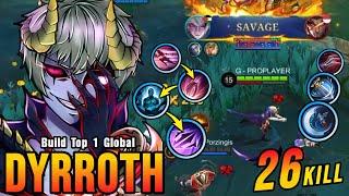 SAVAGE + 26 Kills!! 100% Brutal DMG Build Dyrroth One Shot Combo - Build Top 1 Global Dyrroth ~ MLBB