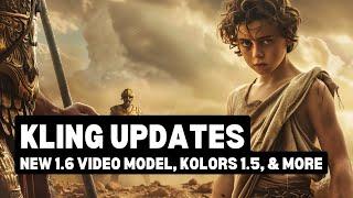 KLING UPDATES: NEW 1.6 VIDEO MODEL, KOLORS 1.5 UPDATED IMAGE GENERATOR, AND CUSTOM CHARACTER MODELS