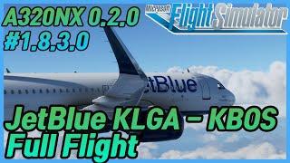 Microsoft Flight Simulator 2020│Jetblue A320 LaGuardia to Boston Full Flight│ #1.8.3.0 PATCH