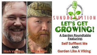 A Special Sunday Edition Roundtable | with Self Sufficient Me and Garden Like A Viking