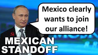 Russia Wants Mexico to Attack The United States!