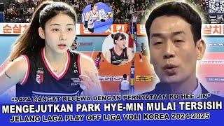  HABIS MANIS SEPAH DIBUANG !!  Begini Balasan KO HEE JIN Ke PARK HYE-MIN Jelang Laga Play off 2025.