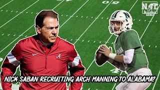 Nick Saban Recruiting Arch Manning To Alabama?