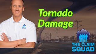 Tornado Damage Insurance Claim.   Public Adjuster shares 10 Things you need to Do