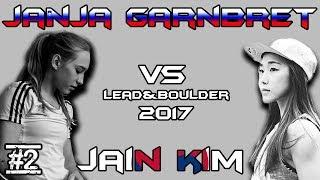 Janja Garnbret VS Jain Kim - Lead & Bouldering Comparison 2017