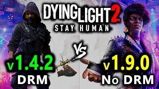 Dying Light 2 Stay Human - v1.4.2 vs v1.9.0 | Dying Light 2 - DRM vs NO DRM | DX 11 vs DX 12