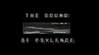 The Sound Of Psylence