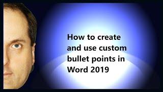 How to create and use custom bullet points in Word 2019