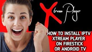 How to install / Download IPTV Xtream Player on FireStick or Android TV