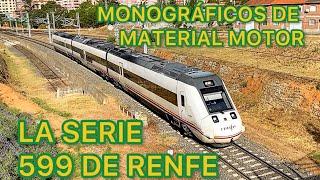 Los TRENES de la serie 599 de Renfe FERROCARRIL español REPORTAJE