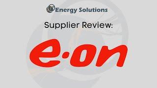 Supplier Review: E.ON | Energy Solutions