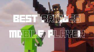 Best bridges mobile player | edit | @UncutBridge