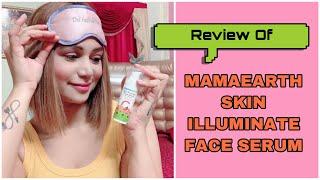  STYLECRAZE || FAB REVIEWERS || MAMAEARTH || FACE SERUM || VIT C & TURMERIC || SKIN ILLUMINATE 