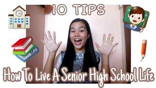 How To Live A Senior High School Life |10 TIPS| (Philippines)