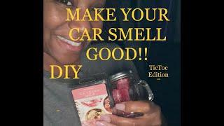 Make your Car Smell Good!!/DIY Car Freshener/TikTok Edition/TinaRenea