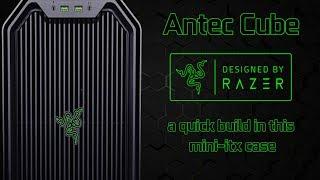 Building in the Antec Cube - Designed by Razer