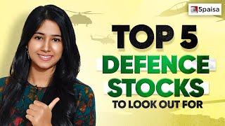 Top 5 Defence Stocks | 5 of the Best Defence Stocks to Buy in 2024