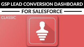 GSP Lead Conversion Dashboard | Getting Started (Classic)