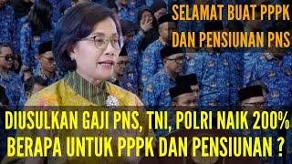 GAJI PNS_TNI_POLRI DIMINTA NAIK MINIMAL 200 PERSEN | BERAPA USUL KENAIKAN GAJI PPPK DAN PENSIUNAN?