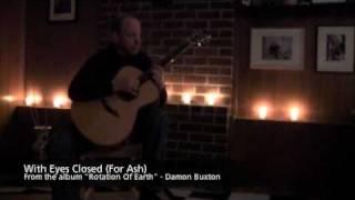 With Eyes Closed - from the album "Rotation Of Earth" - Damon Buxton