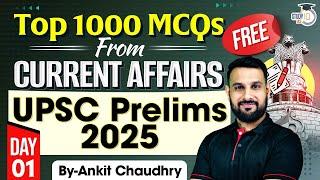 UPSC Prelims 2025 | UPSC Current Affairs 2025 | Top 1000 MCQs