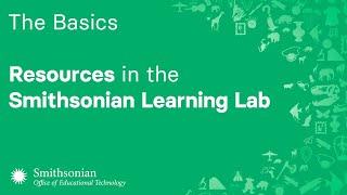 The Basics of Resources in the Smithsonian Learning Lab