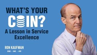 What is Your Coin? A Lesson in Service Excellence