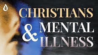 Christians and Mental Illness | A Biblical Perspective on a Controversial Issue