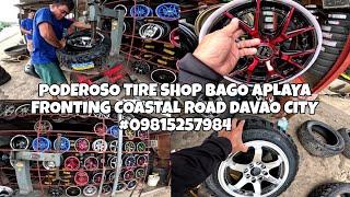 PODEROSO TIRE SHOP BAGO APLAYA FRONTING COASTAL ROAD DAVAO CITY.