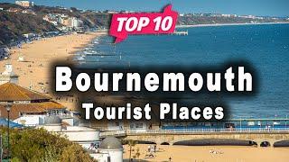 Top 10 Places to Visit in Bournemouth | United Kingdom - English