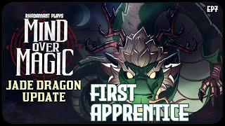 First Apprentice in Mind Over Magic Jade Dragon // EP7