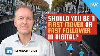 Should You be a First Mover or Fast Follower?